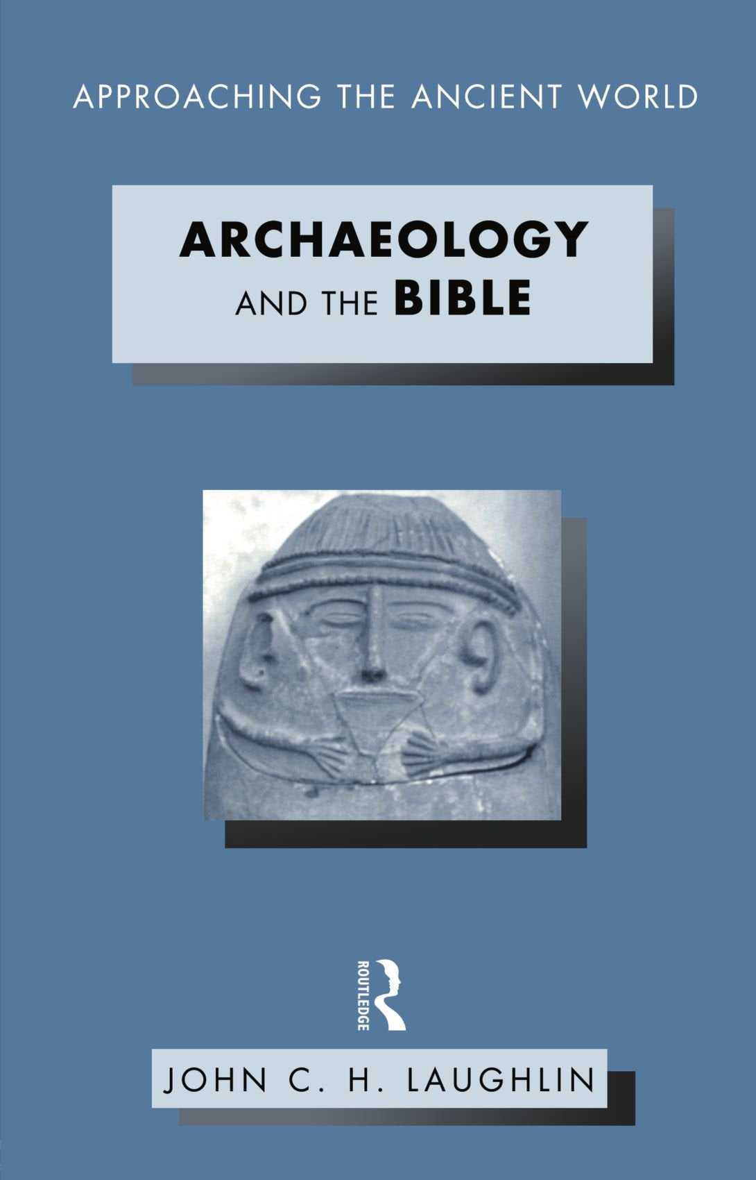 Archaeology and the Bible (Approaching the Ancient World),Used