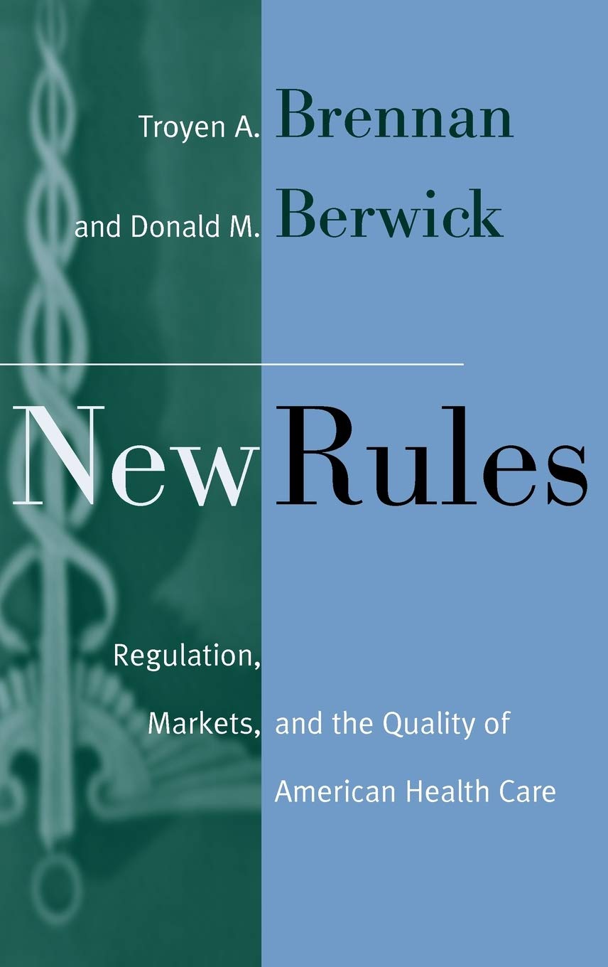 New Rules: Regulation, Markets, and the Quality of American Health Care,Used
