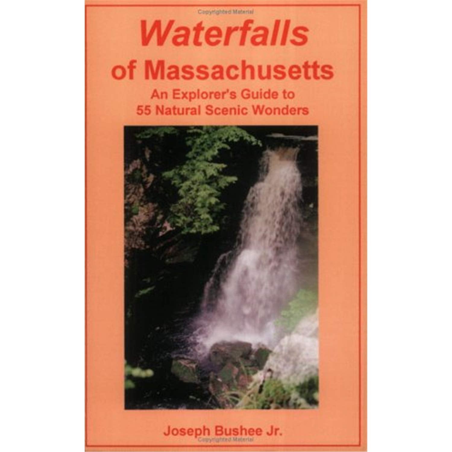 Waterfalls of Massachusetts: An Explorer's Guide to 55 Natural Scenic Wonders,Used