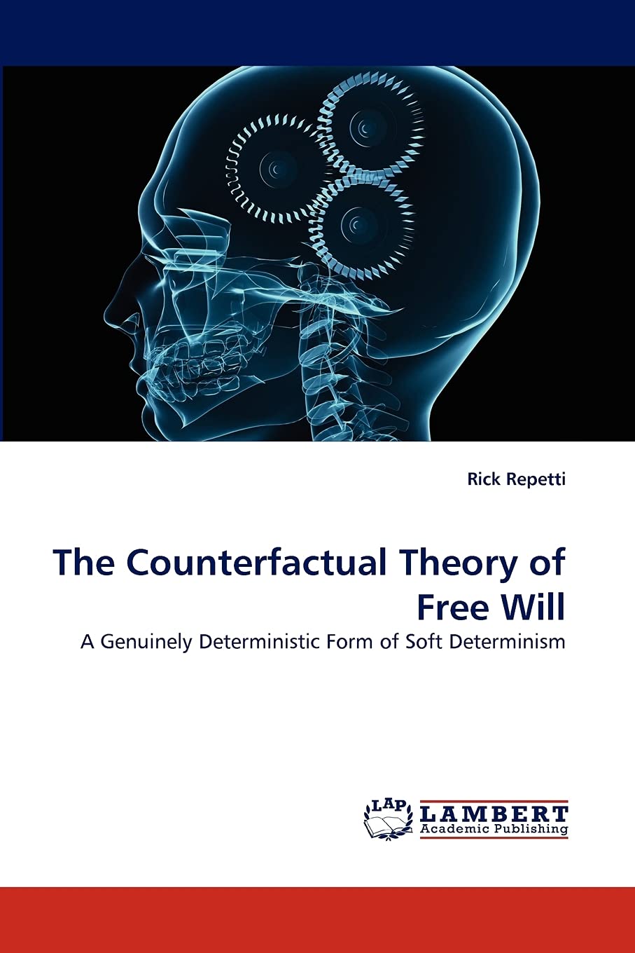 The Counterfactual Theory of Free Will: A Genuinely Deterministic Form of Soft Determinism,Used