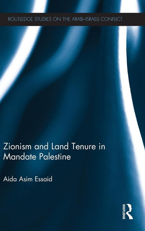 Zionism and Land Tenure in Mandate Palestine (Routledge Studies on the ArabIsraeli Conflict),Used