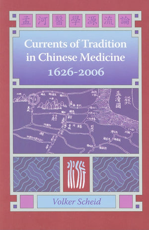 Currents Of Tradition In Chinese Medicine 16262006,New