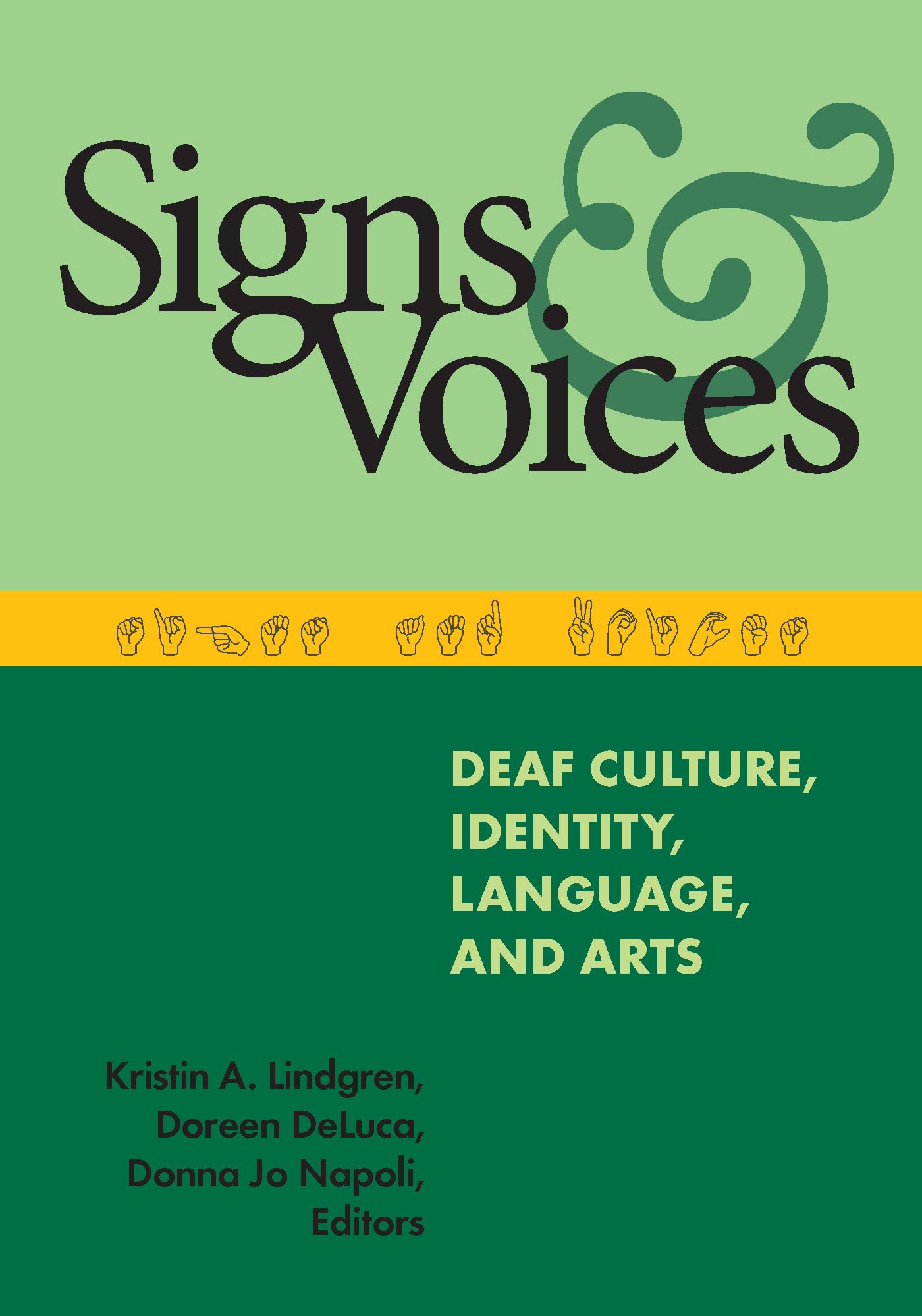 Signs and Voices: Deaf Culture, Identity, Language, and Arts,Used