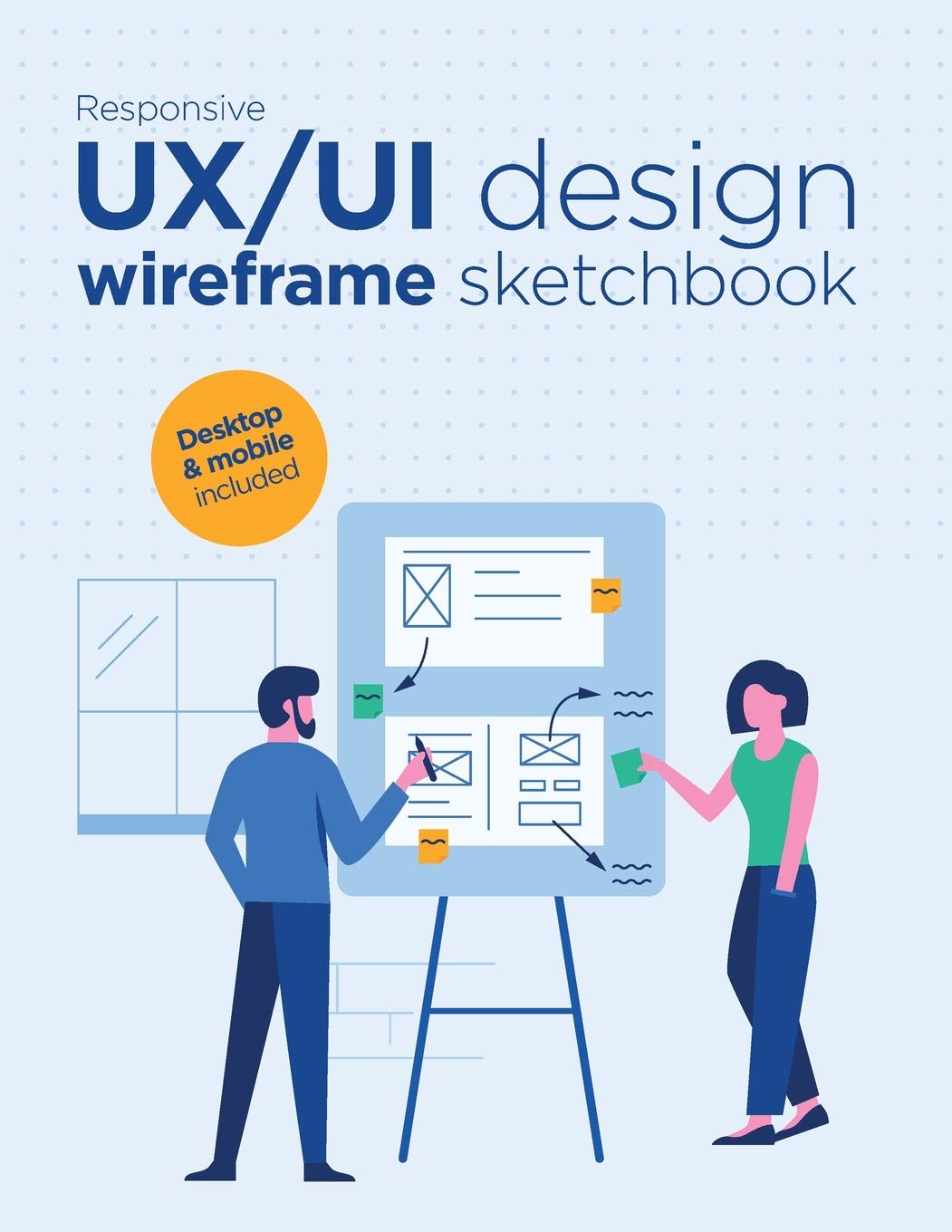 Responsive UX/UI design wireframe sketchbook: Prototype your apps or web projects quickly with this mockups notebook !  Mobile ,Used