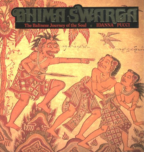 Bhima Swarga: The Balinese Journey Of The Soul,New