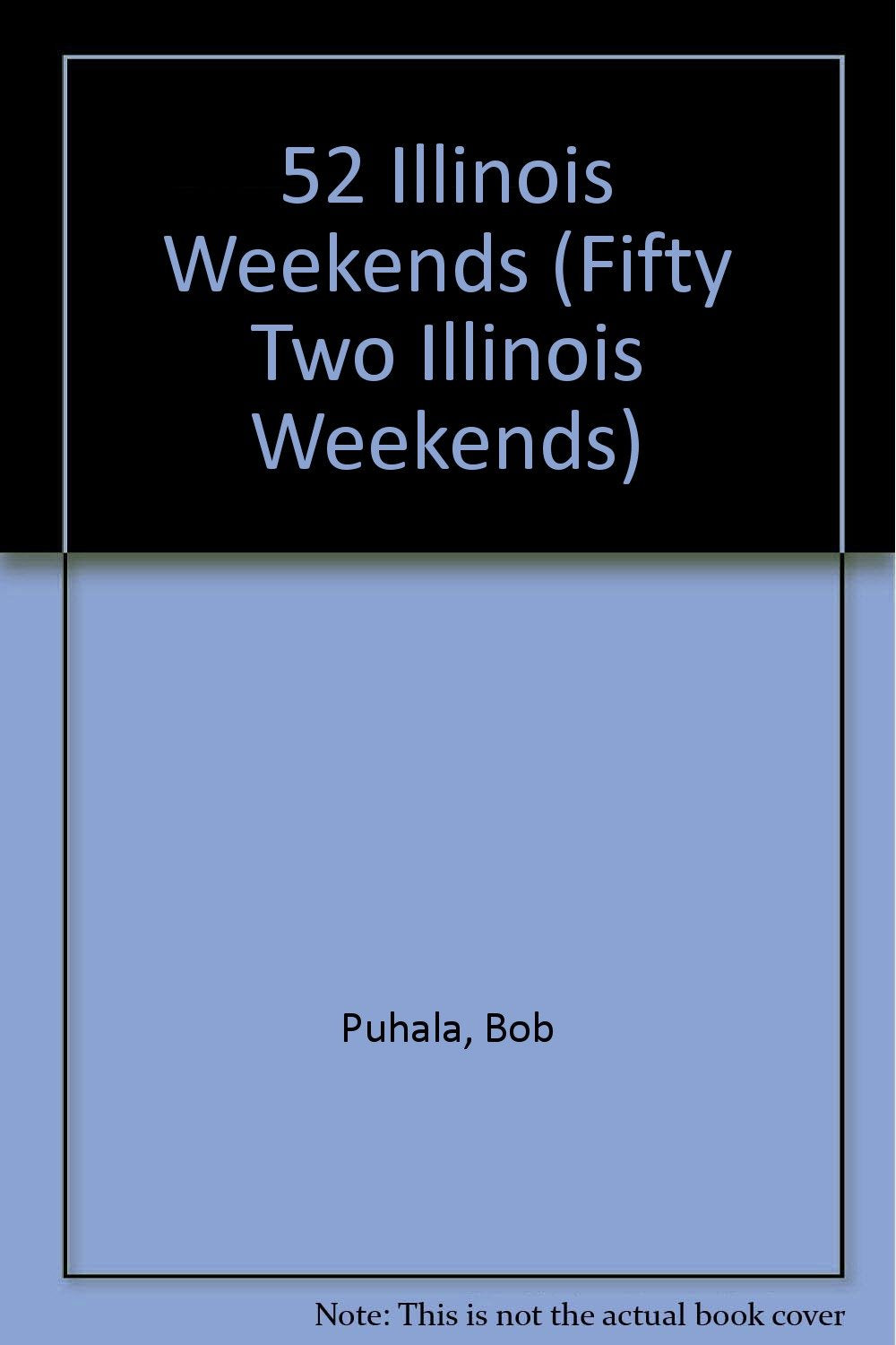 52 Illinois Weekends (FIFTY TWO ILLINOIS WEEKENDS),Used