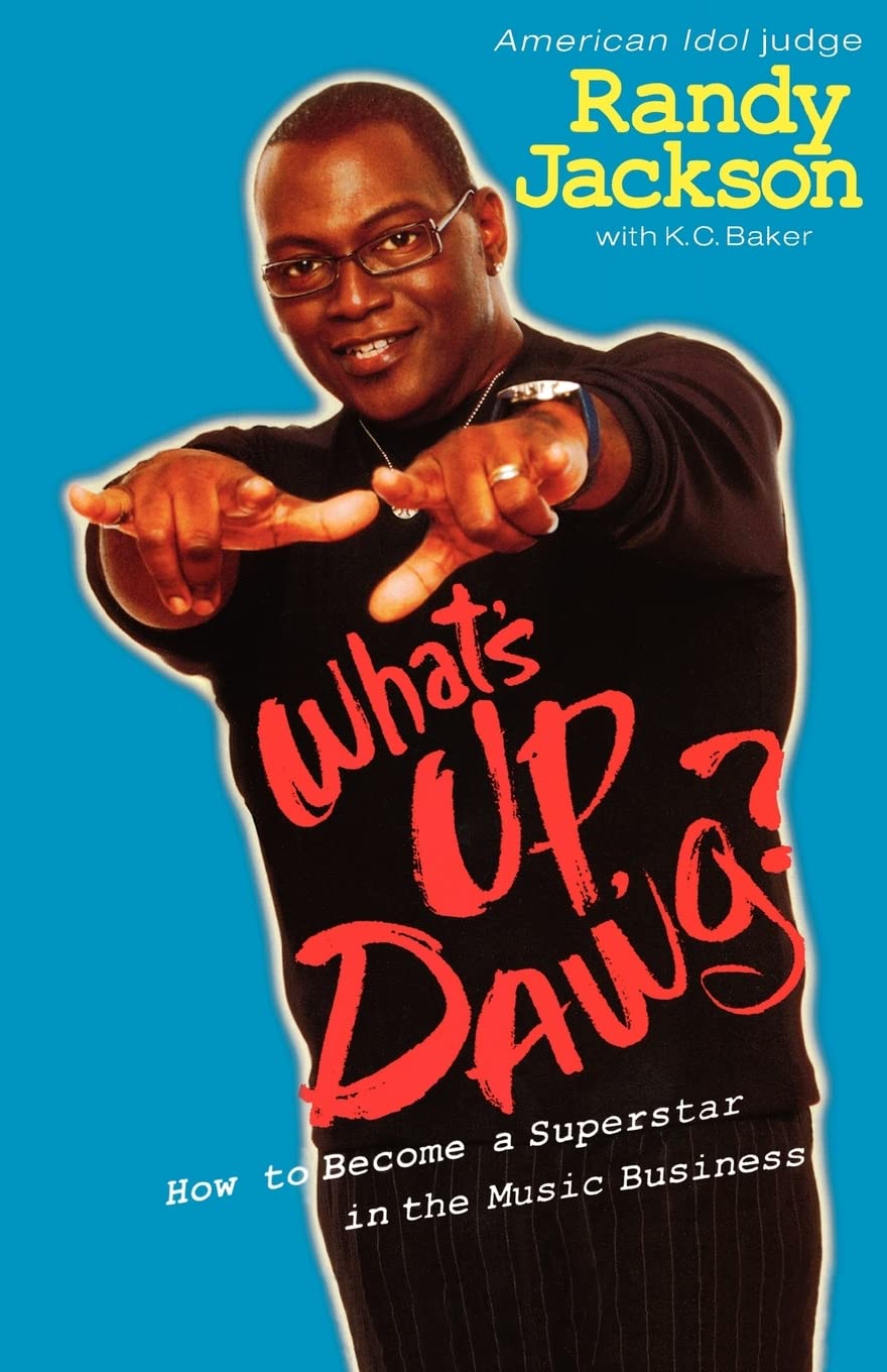What's Up, Dawg?: How to Become a Superstar in the Music Business,Used