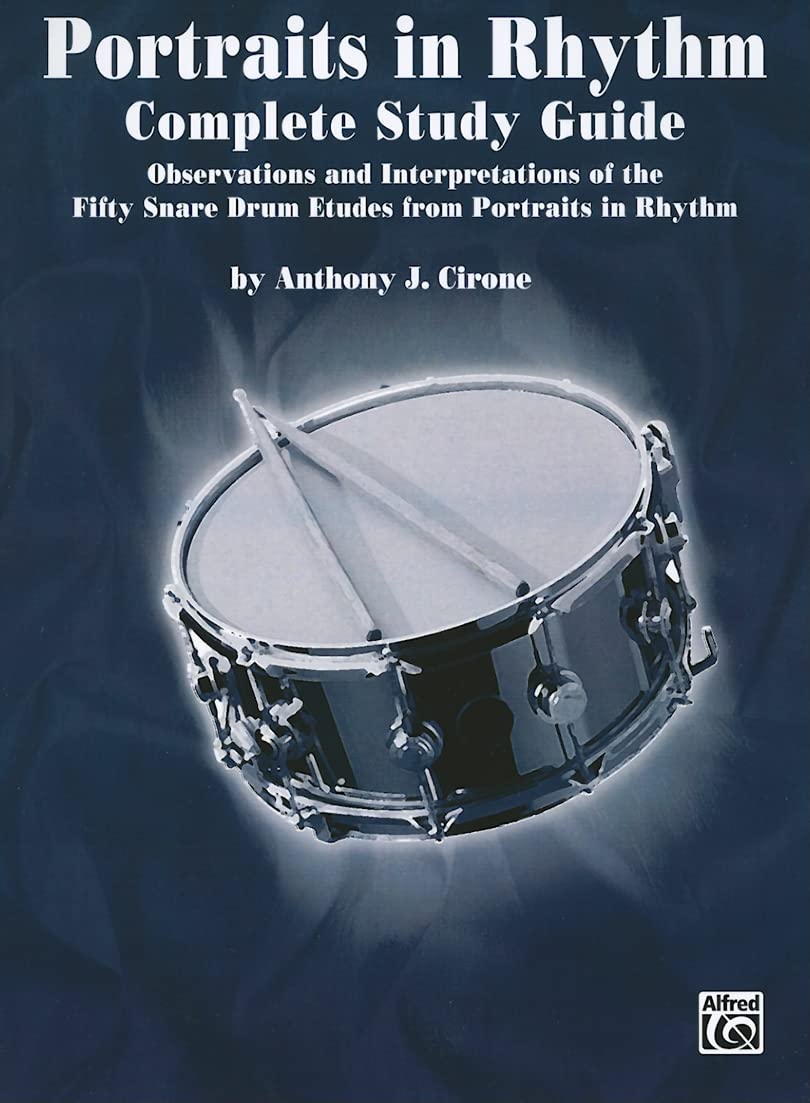 Portraits in Rhythm  Complete Study Guide: Observations and Interpretations of the Fifty Snare Drum Etudes from Portraits in R,Used
