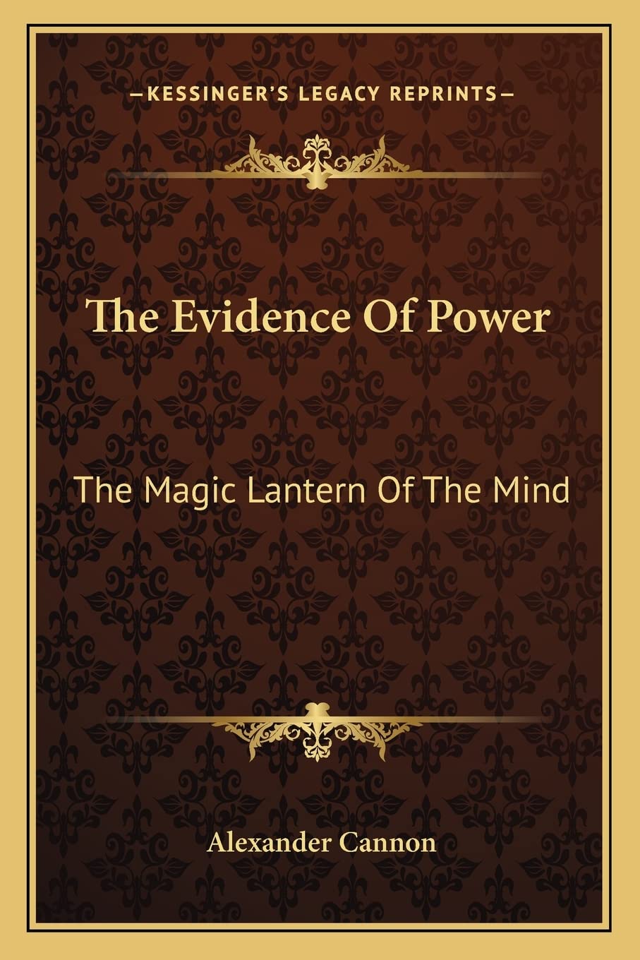 The Evidence Of Power: The Magic Lantern Of The Mind,Used