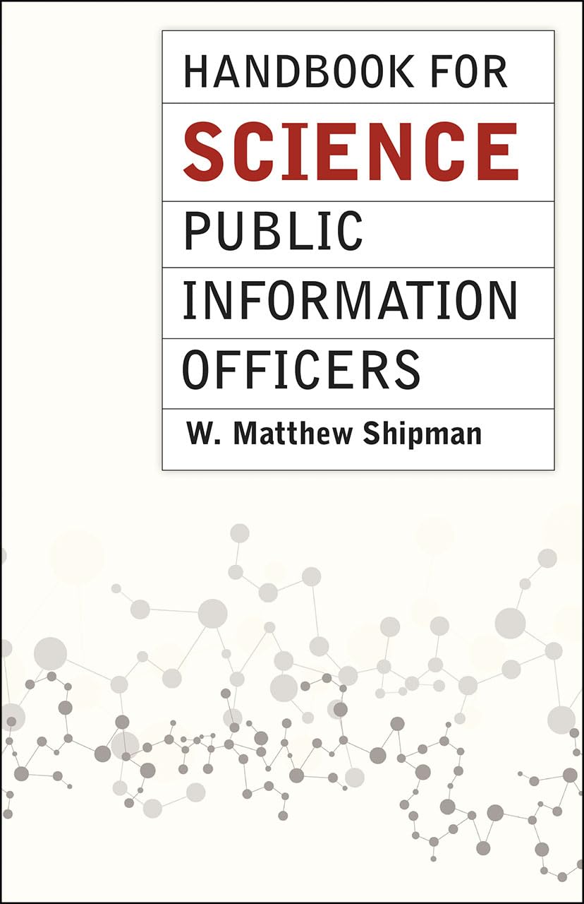 Handbook for Science Public Information Officers (Chicago Guides to Writing, Editing, and Publishing),Used