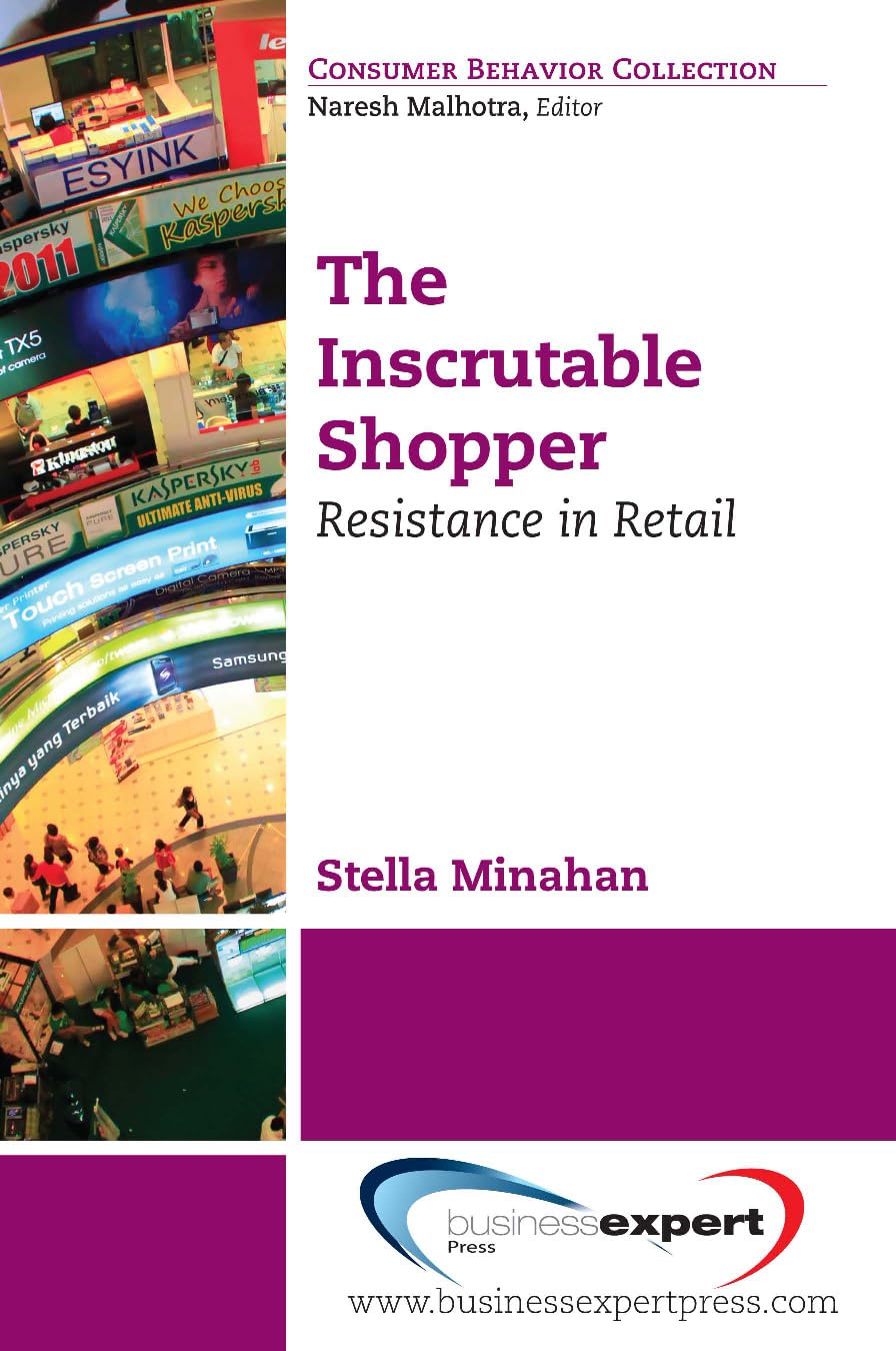The Inscrutable Shopper (The Consumer Behavior Collection),New