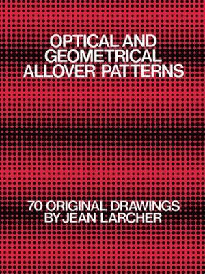Optical and Geometrical Allover Patterns (Dover Pictorial Archive),Used