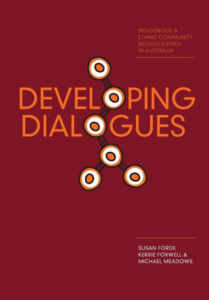 Developing Dialogues: Indigenous and Ethnic Community Broadcasting in Australia,Used