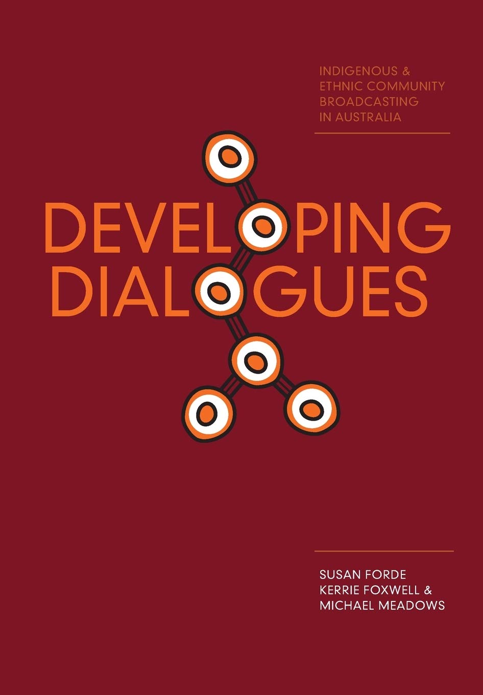 Developing Dialogues: Indigenous and Ethnic Community Broadcasting in Australia,Used
