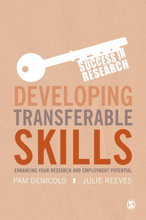 Developing Transferable Skills: Enhancing Your Research and Employment Potential (Success in Research),Used