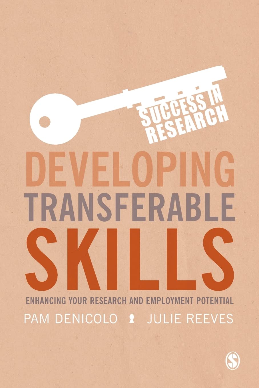 Developing Transferable Skills: Enhancing Your Research and Employment Potential (Success in Research),Used
