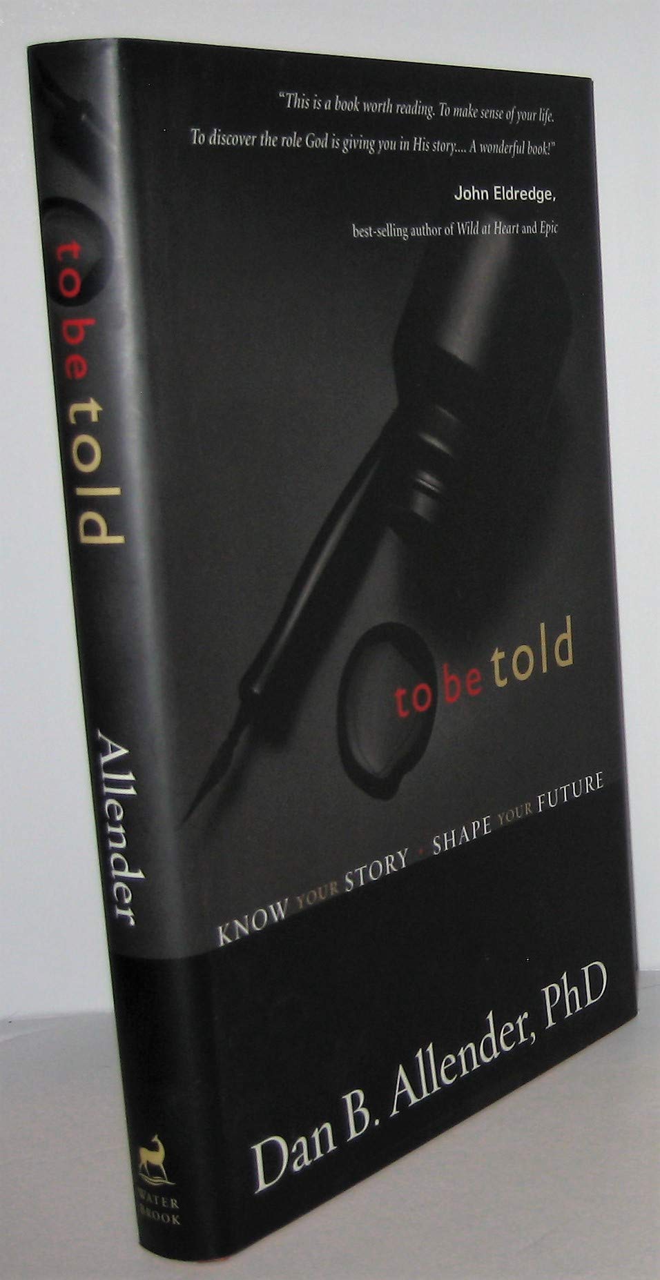To Be Told: Know Your Story, Shape Your Future,Used
