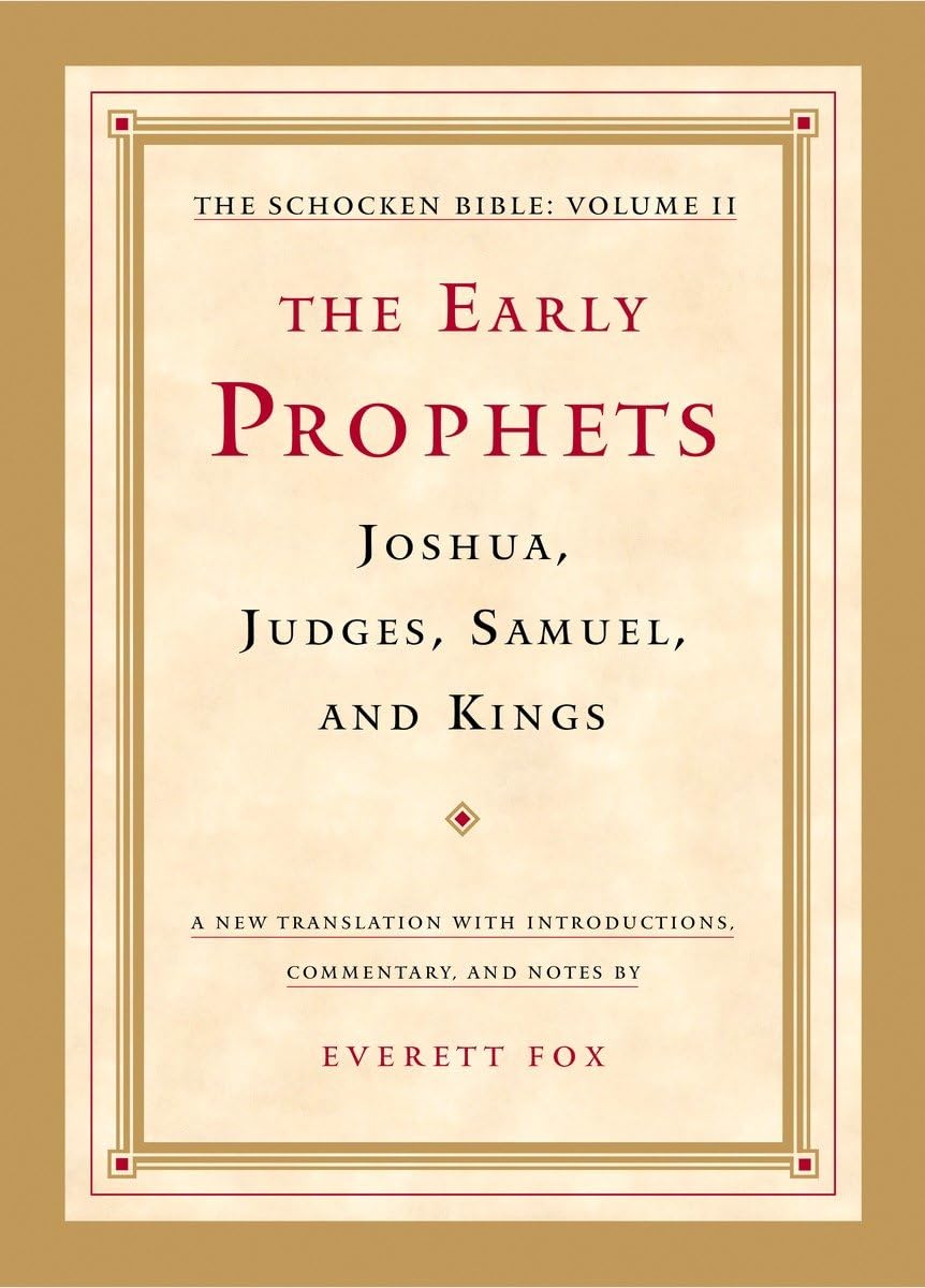 The Early Prophets: Joshua, Judges, Samuel, And Kings: The Schocken Bible, Volume Ii,Used