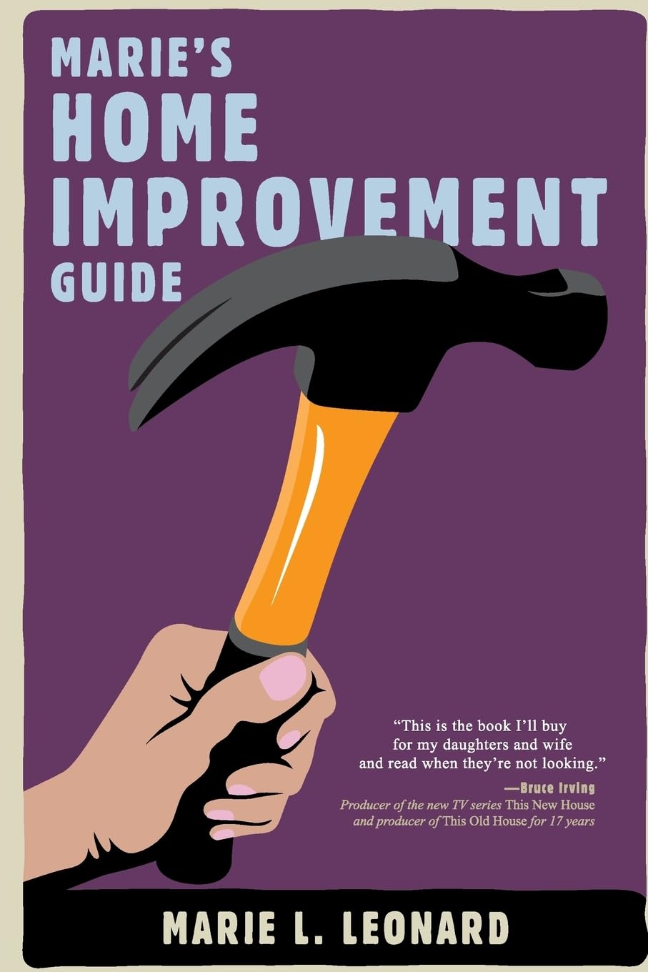 Marie'S Home Improvement Guide