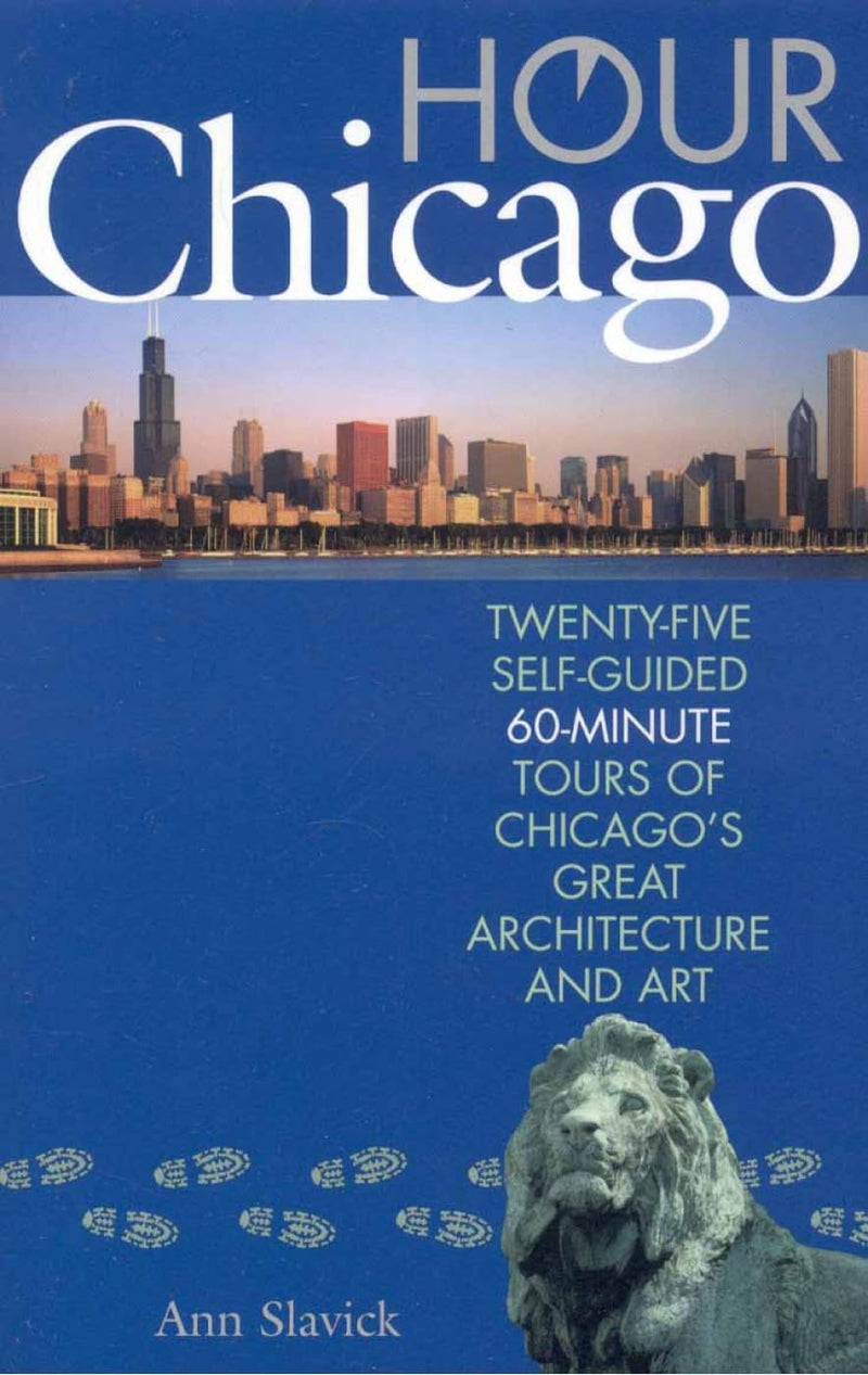 Hour Chicago: Twentyfive 60Minute Selfguided Tours of Chicago's Great Architecture and Art,Used