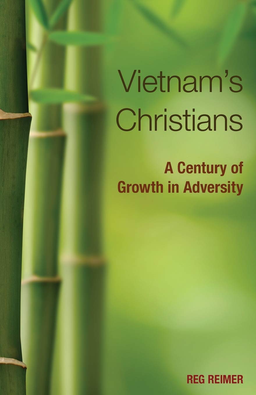 Vietnam's Christians: A Century of Growth and Adversity,Used