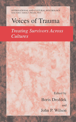 Voices Of Trauma: Treating Psychological Trauma Across Cultures (International And Cultural Psychology),Used