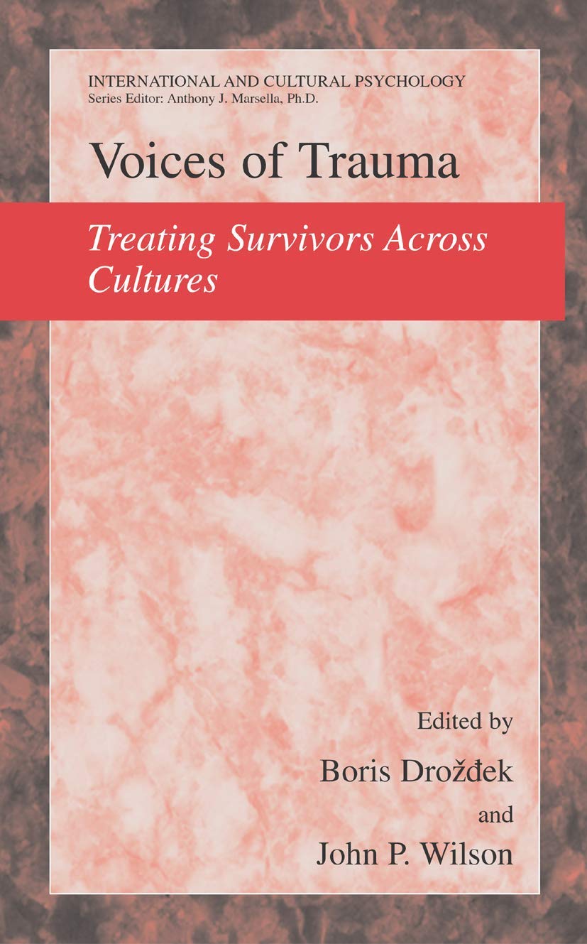 Voices Of Trauma: Treating Psychological Trauma Across Cultures (International And Cultural Psychology),Used