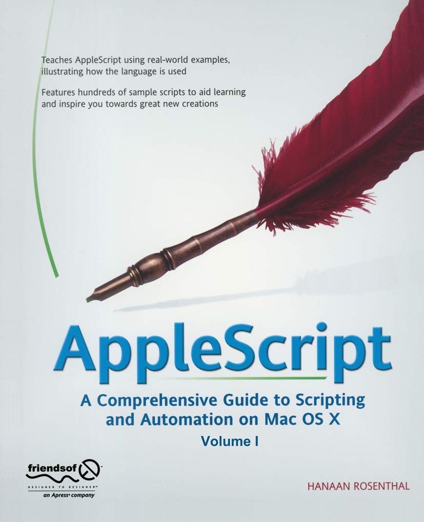 AppleScript: A Comprehensive Guide to Scripting and Automation on Mac OS X,Used