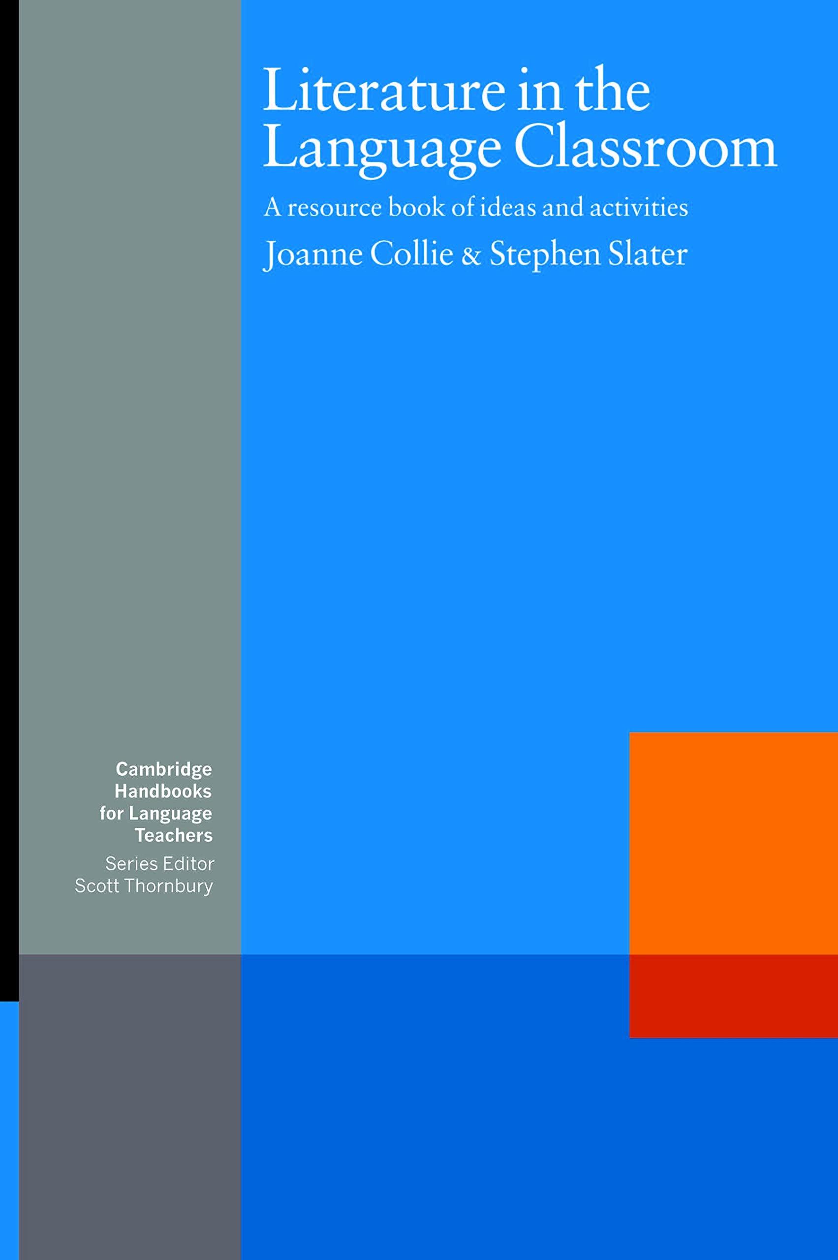 Literature In The Language Classroom: A Resource Book Of Ideas And Activities (Cambridge Handbooks For Language Teachers)