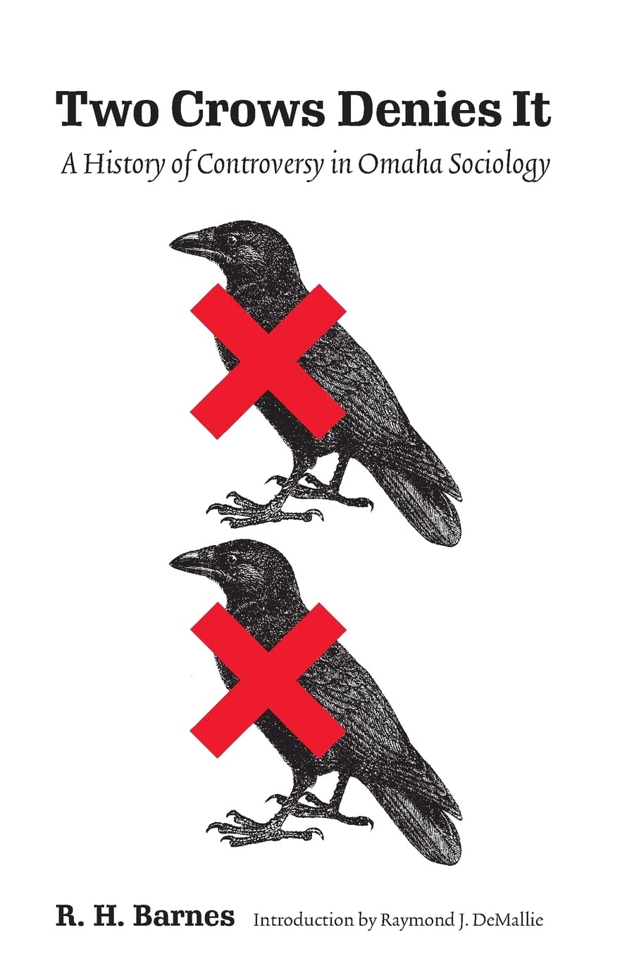 Two Crows Denies It: A History Of Controversy In Omaha Sociology,New