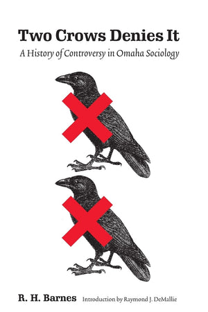 Two Crows Denies It: A History Of Controversy In Omaha Sociology,Used