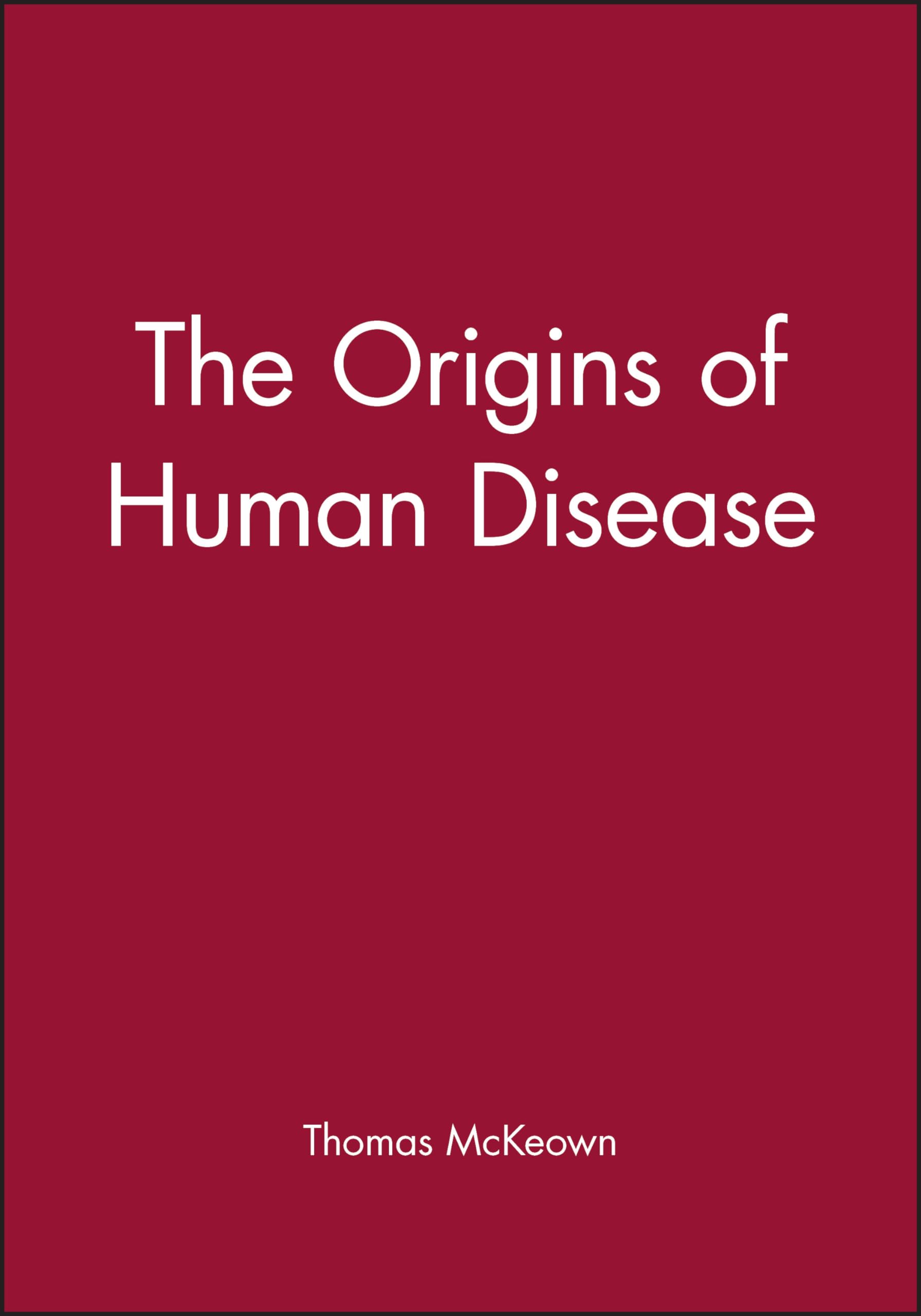 The Origins of Human Disease,New