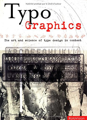 TypoGraphics: The Art and Science of Type Design in Context,Used