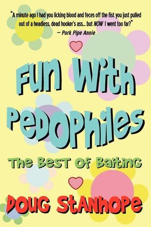 Fun With Pedophiles: The Best of Baiting,New