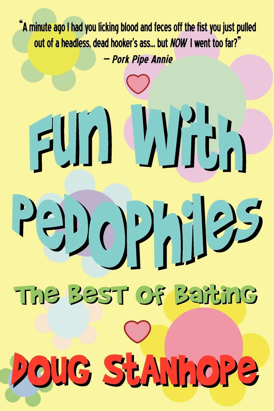 Fun With Pedophiles: The Best of Baiting,New