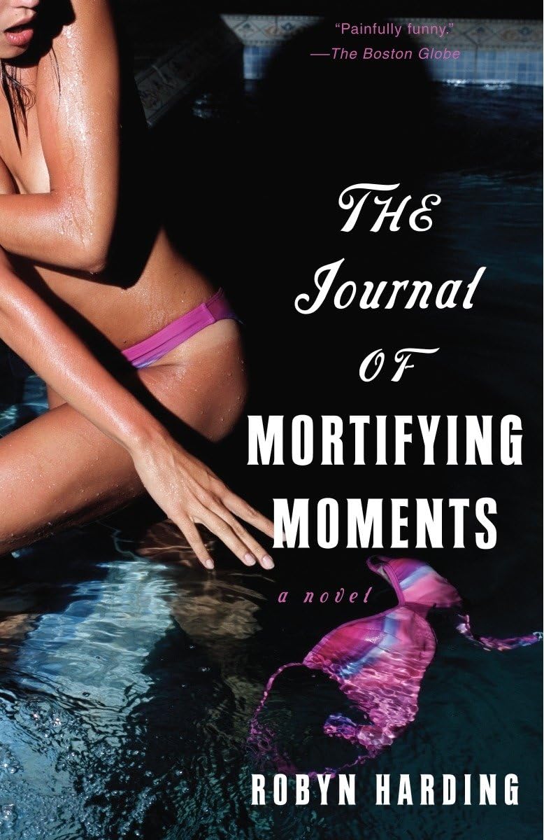 The Journal of Mortifying Moments: A Novel,Used