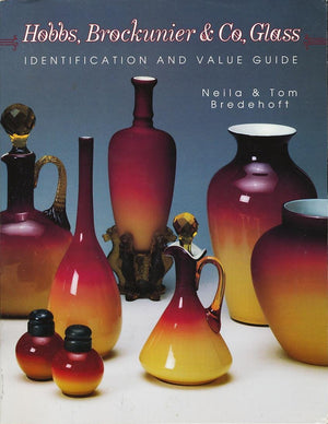 Hobbs, Brockunier & Co., Glass: Identification and Value Guide,New
