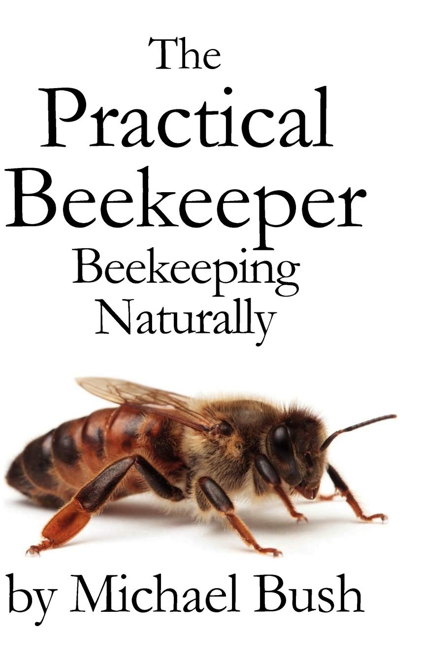 The Practical Beekeeper: Beekeeping Naturally,Used