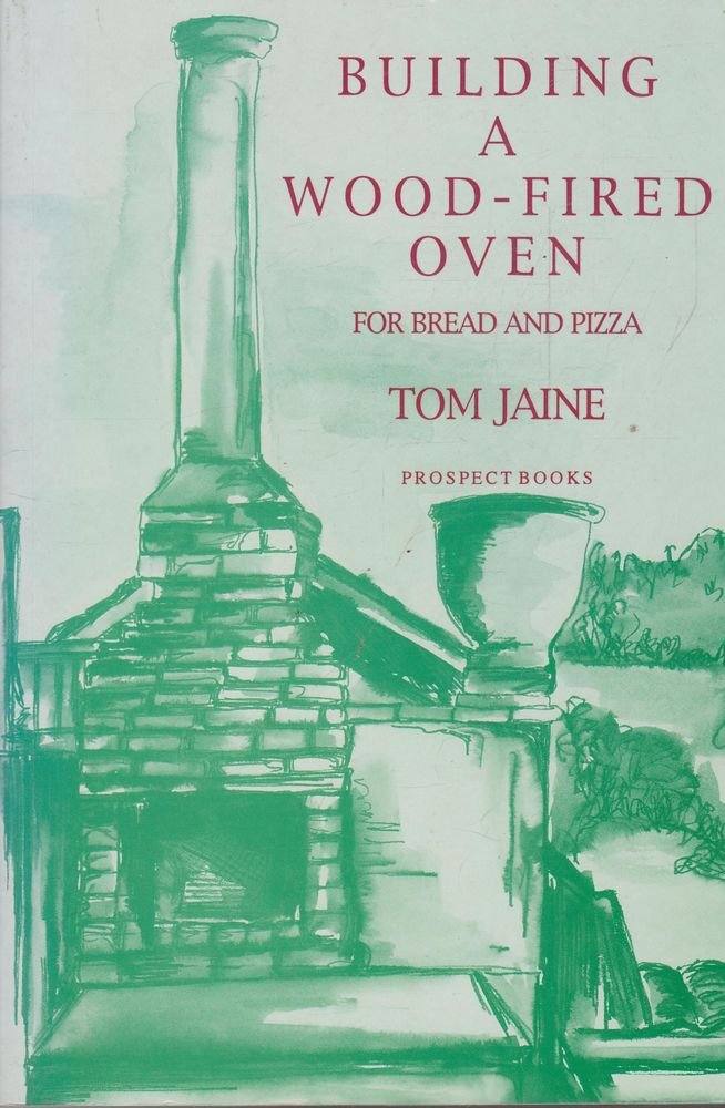 Building a WoodFired Oven for Bread and Pizza,New