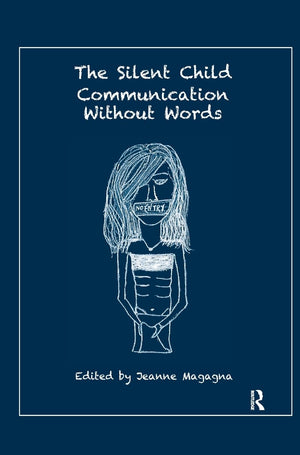 The Silent Child: Communication without Words,Used