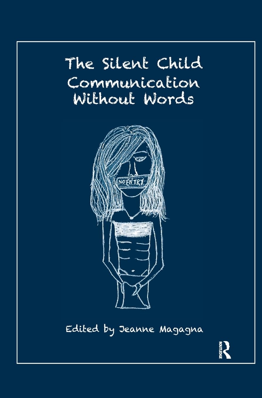 The Silent Child: Communication without Words,Used
