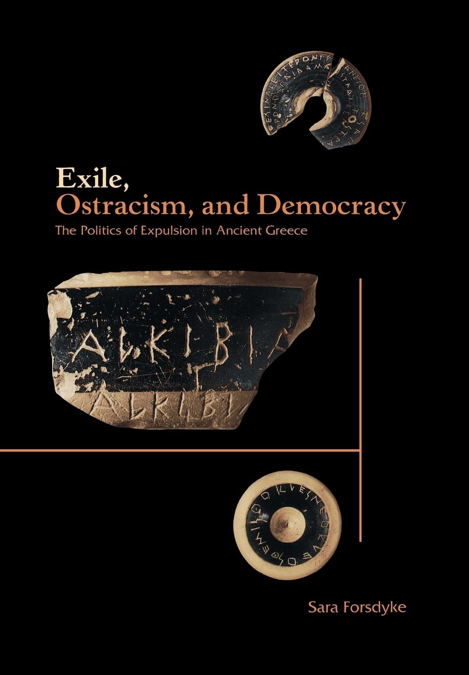 Exile, Ostracism, And Democracy: The Politics Of Expulsion In Ancient Greece,Used
