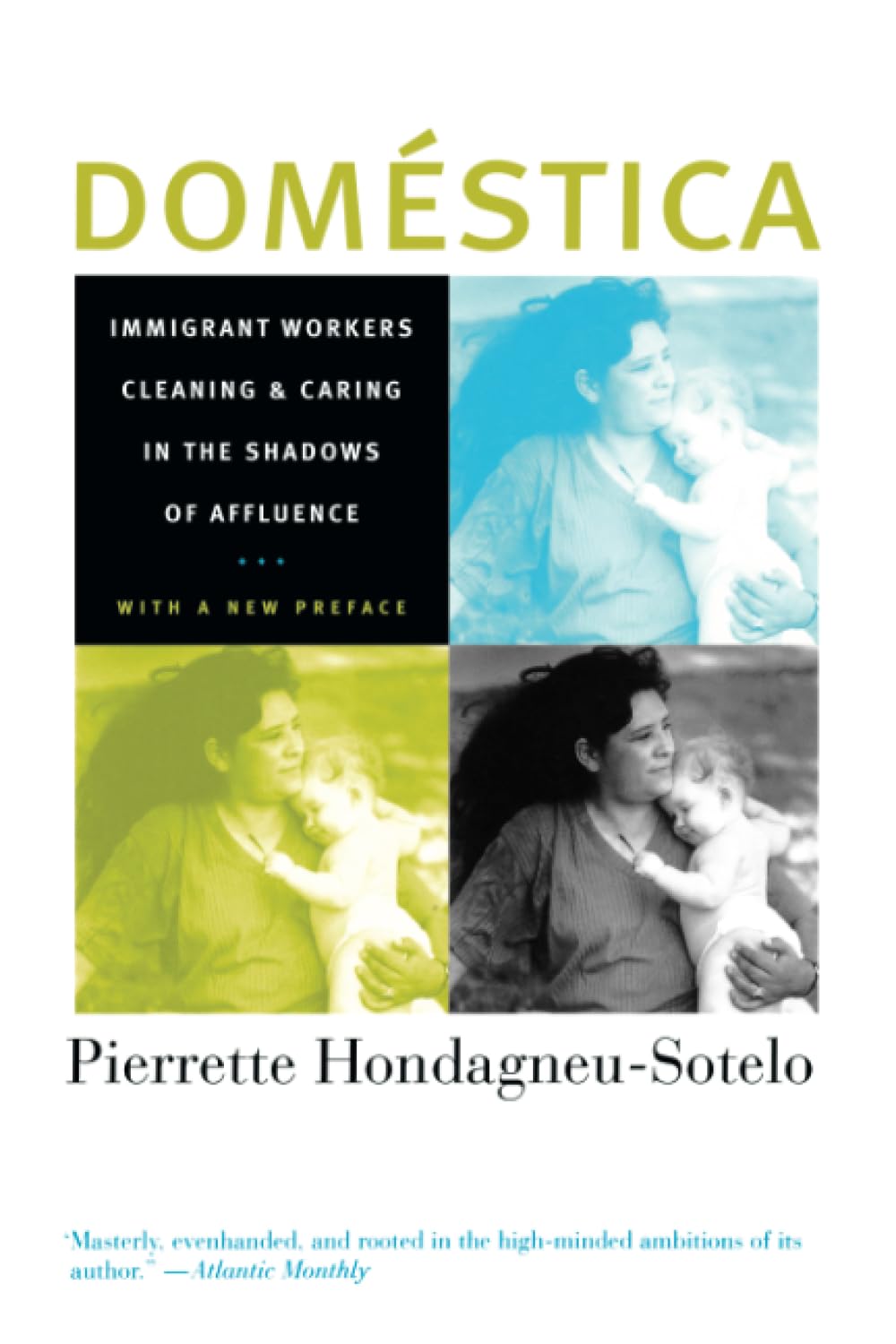 Domestica: Immigrant Workers Cleaning and Caring in the Shadows of Affluence,Used