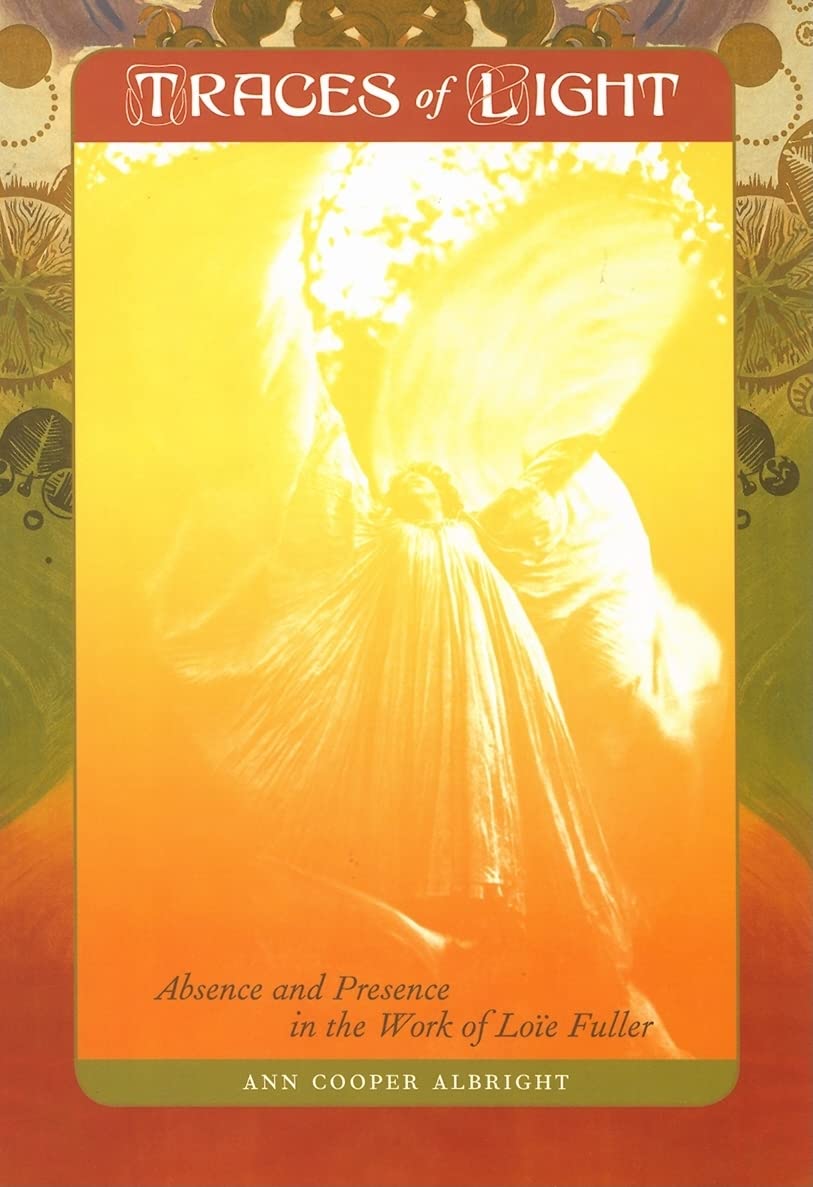 Traces of Light: Absence and Presence in the Work of Loe Fuller,Used