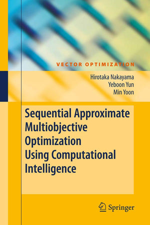 Sequential Approximate Multiobjective Optimization Using Computational Intelligence (Vector Optimization),Used