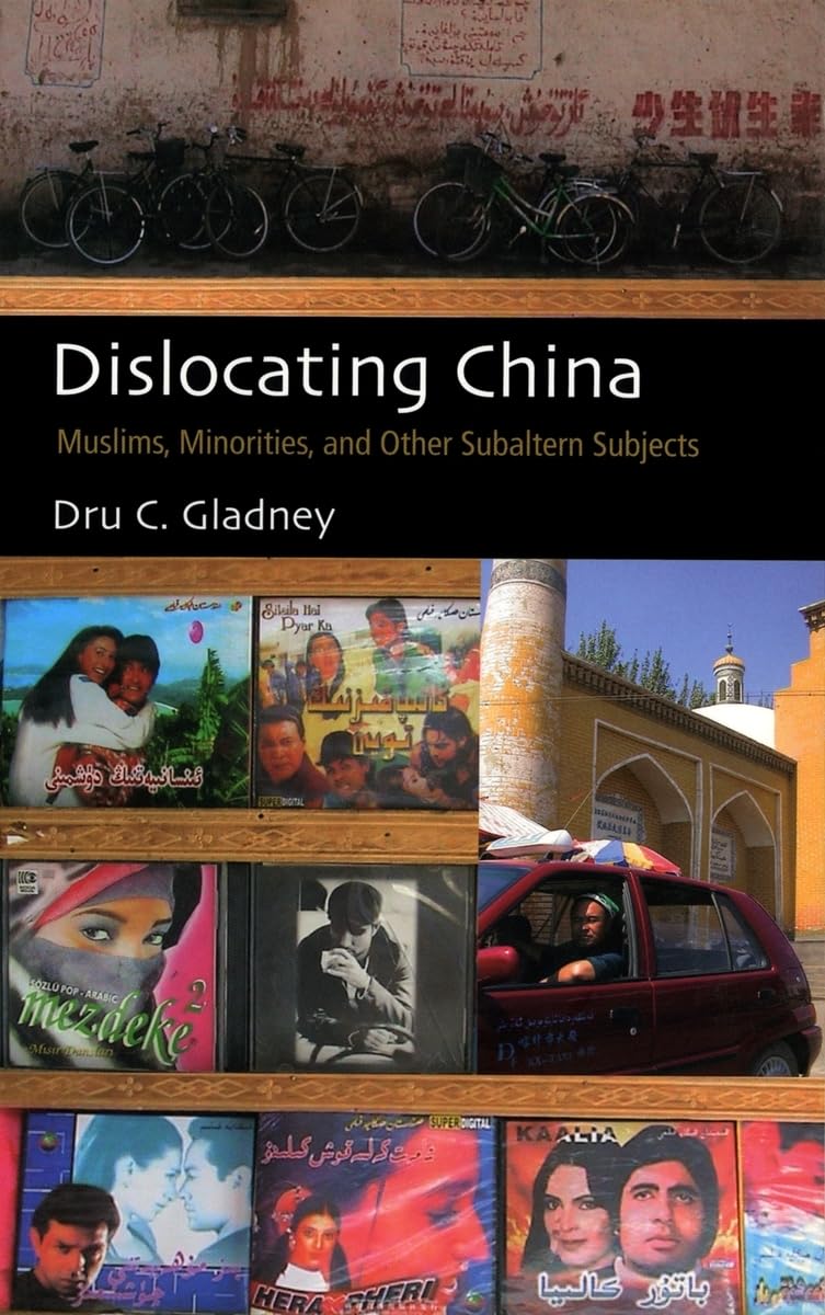 Dislocating China: Muslims, Minorities, and Other Subaltern Subjects,Used