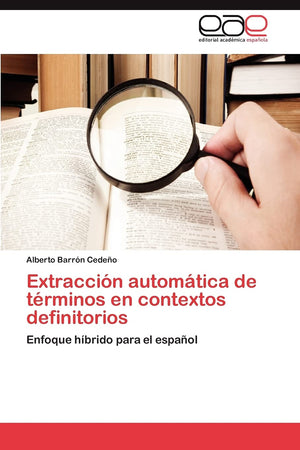 Extraccin automtica de trminos en contextos definitorios: Enfoque hbrido para el espaol (Spanish Edition),Used
