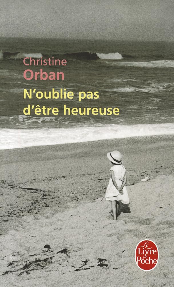 N Oublie Pas Detre Heureuse (Le Livre de Poche) (French Edition)