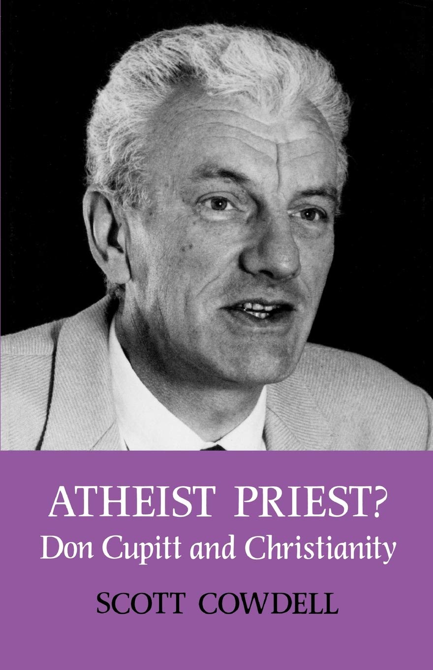 Atheist Priest?: Don Cupitt and Christianity,Used