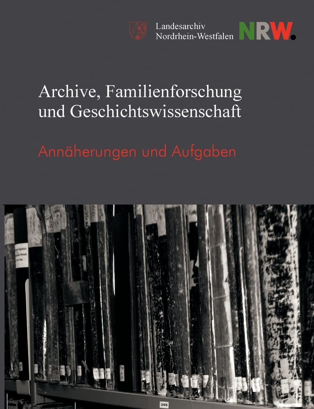 Archive, Familienforschung und Geschichtswissenschaft (German Edition),Used